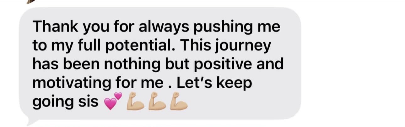 Client message about being pushed to her full potential